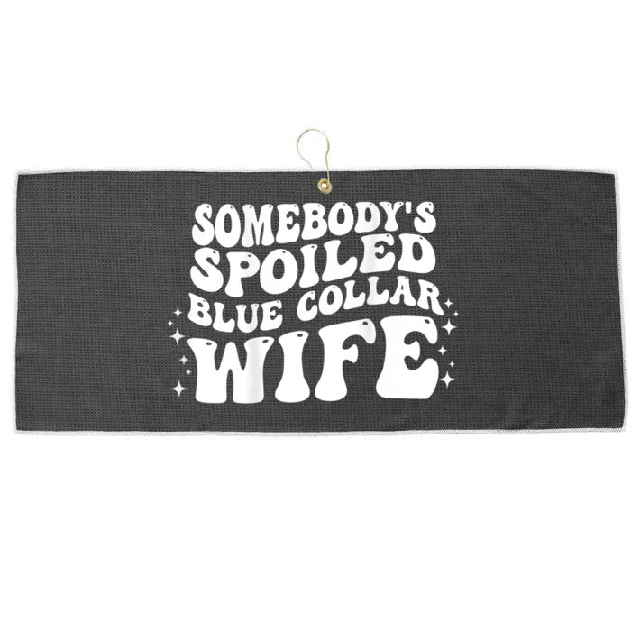 Somebodys Spoiled Blue Collar Wife Groovy Mothers Day Large Microfiber Waffle Golf Towel