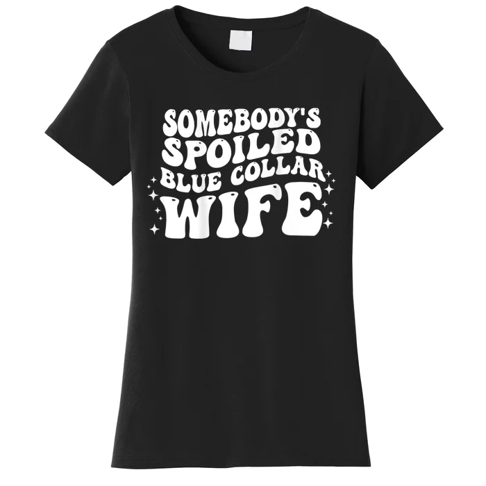 Somebodys Spoiled Blue Collar Wife Groovy Mothers Day Women's T-Shirt