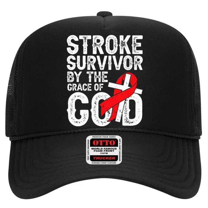 Stroke Survivor By The Grace Of God Stroke Survivor High Crown Mesh Trucker Hat