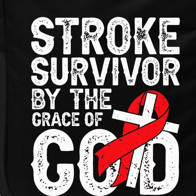 Stroke Survivor By The Grace Of God Stroke Survivor Impact Tech Backpack