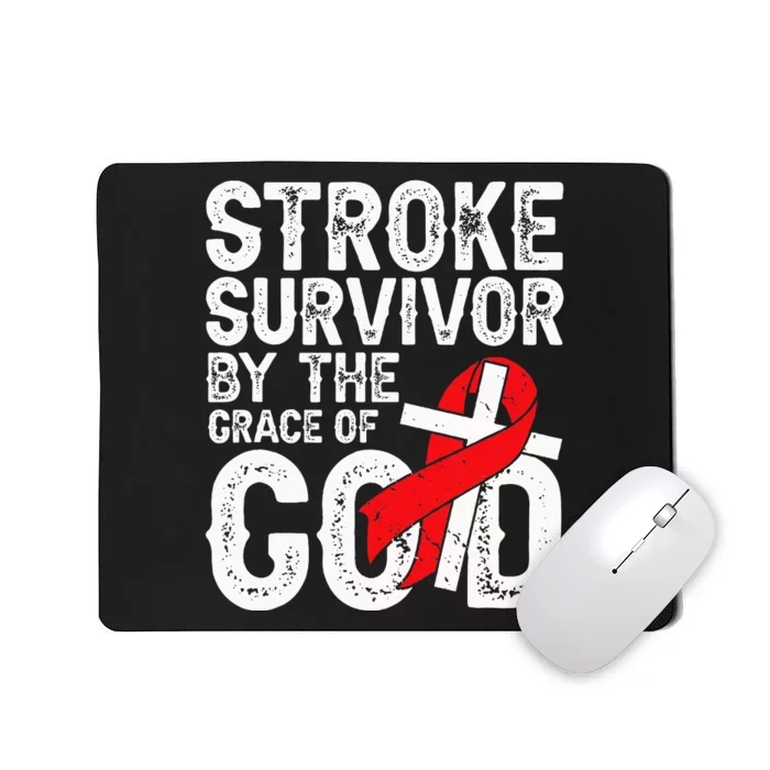 Stroke Survivor By The Grace Of God Stroke Survivor Mousepad