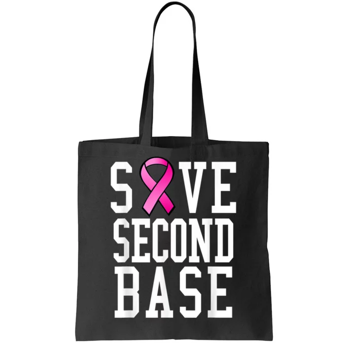 Save Second Base Shirt Breast Cancer Tshirt for Wo Tote Bag