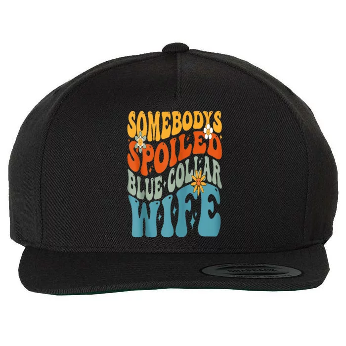 Somebodys Spoiled Blue Collar Wife Groovy Wool Snapback Cap