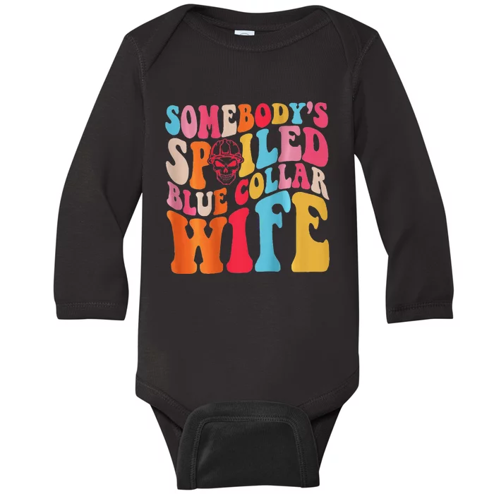 SomebodyS Spoiled Blue Collar Wife Both Sided Baby Long Sleeve Bodysuit