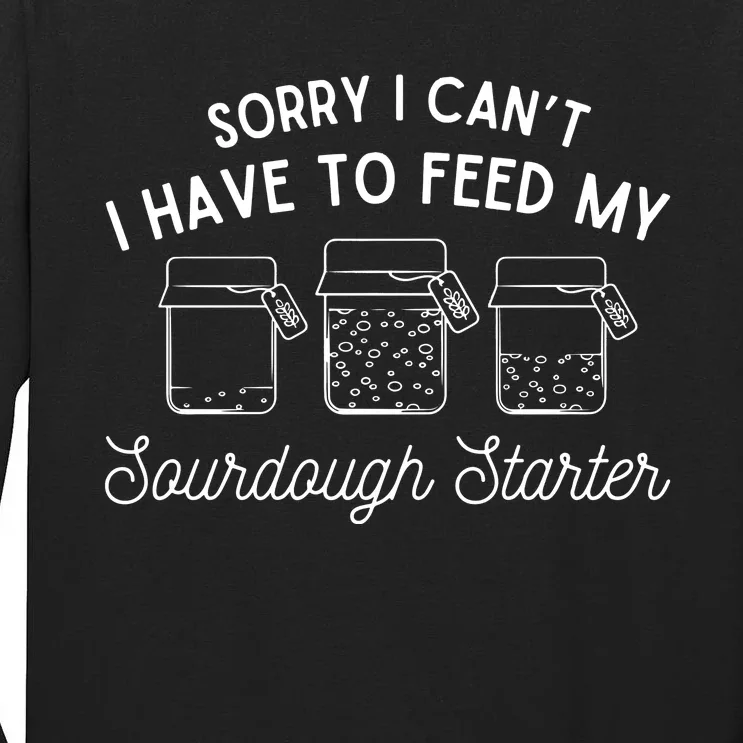 Sourdough Starter Bread Baking Tall Long Sleeve T-Shirt