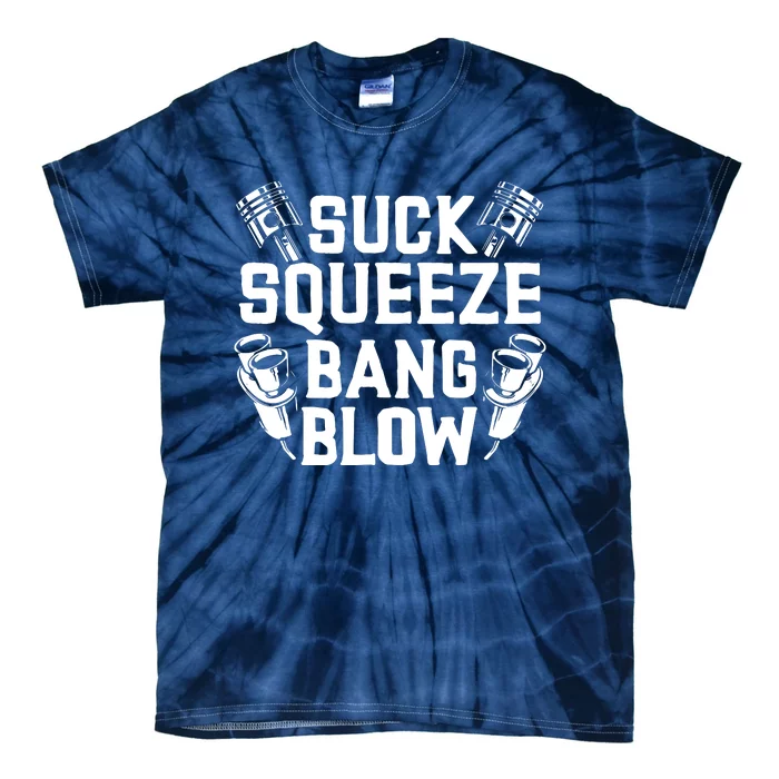 Suck Squeeze Bang Blow Funny Mechanic Tie-Dye T-Shirt