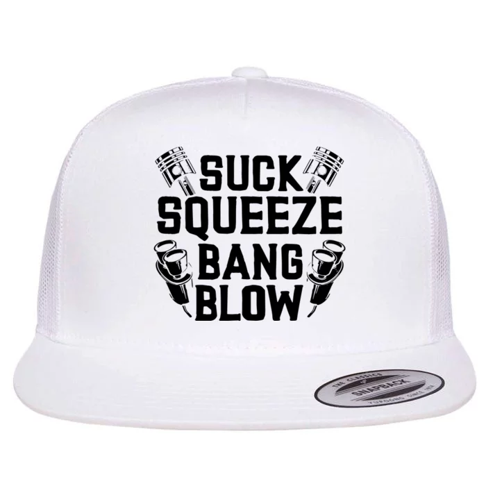 Suck Squeeze Bang Blow Funny Mechanic Flat Bill Trucker Hat