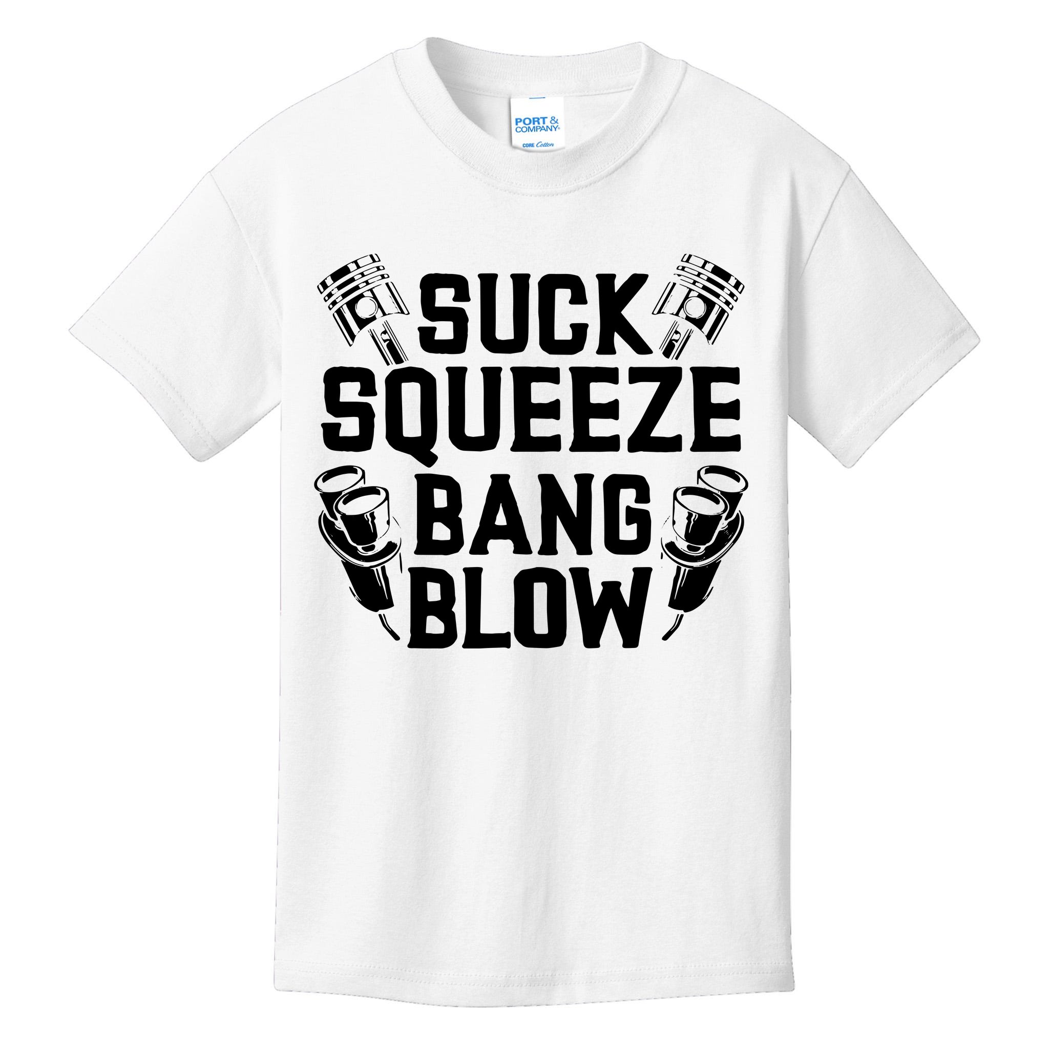 Suck Squeeze Bang Blow Funny Mechanic Gi Kids T-Shirt - TeeHex