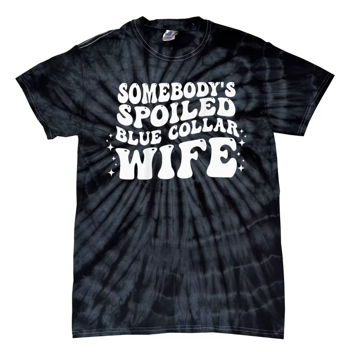 Somebodys Spoiled Blue Collar Wife Groovy Mother's Day Tie-Dye T-Shirt