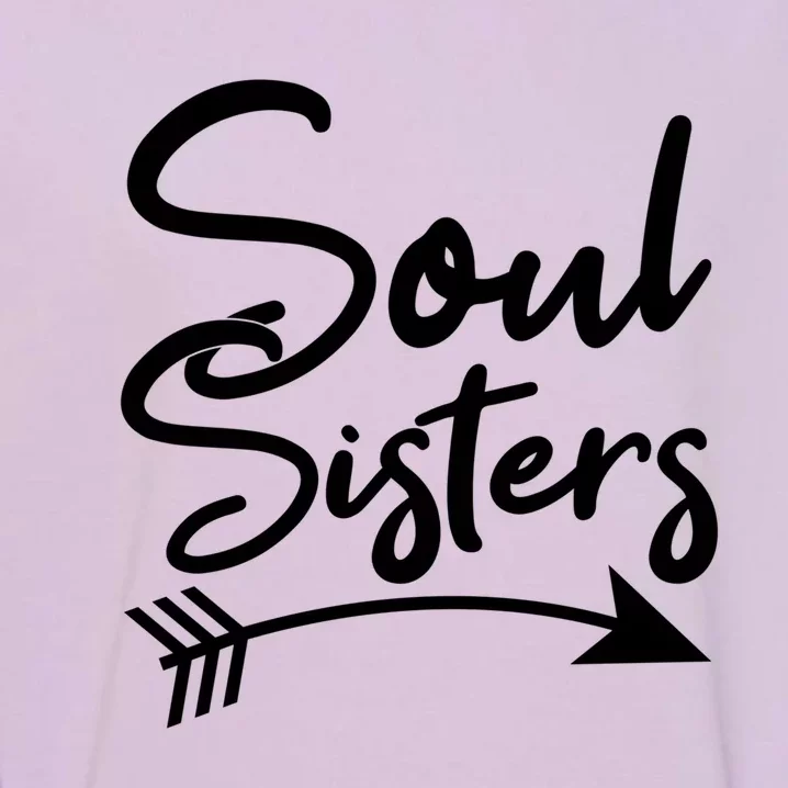 Soul Sisters Best Friends Matching Mothers Day Mom Bff Great Gift Garment-Dyed Sweatshirt