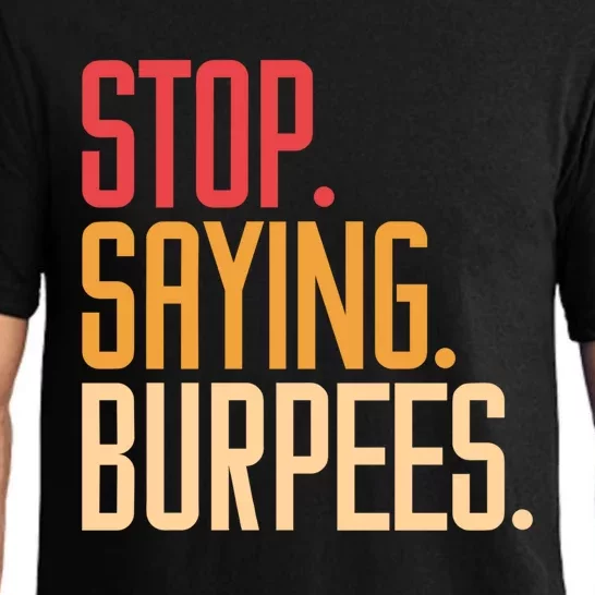 Stop Saying Burpees Exercise Bodybuilding Gag Joke Gift Pajama Set