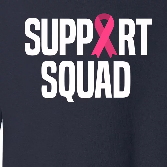 Support Squad Breast Cancer Awareness Ribbon Toddler Sweatshirt