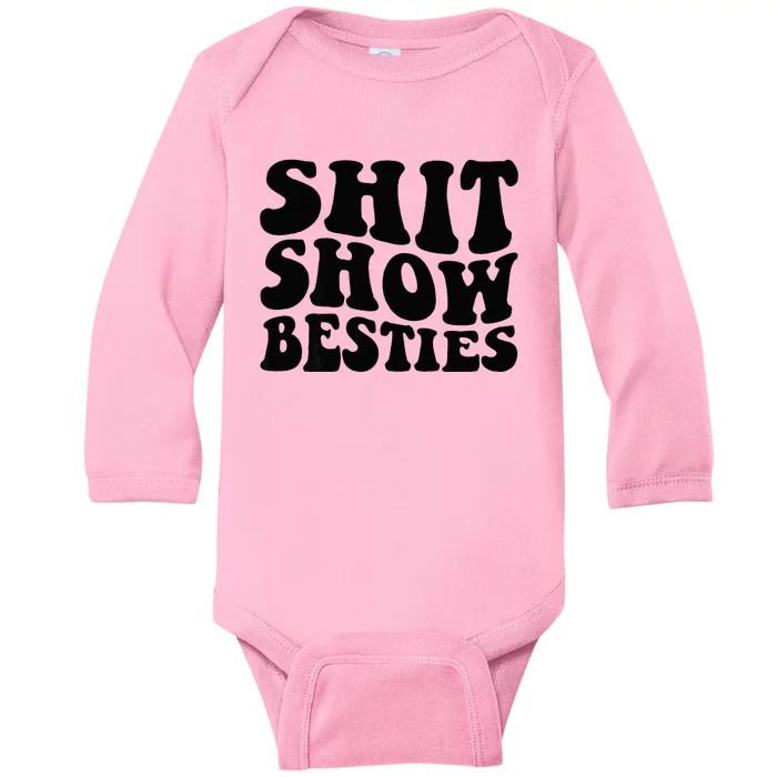 Shit Show Besties On Back Baby Long Sleeve Bodysuit