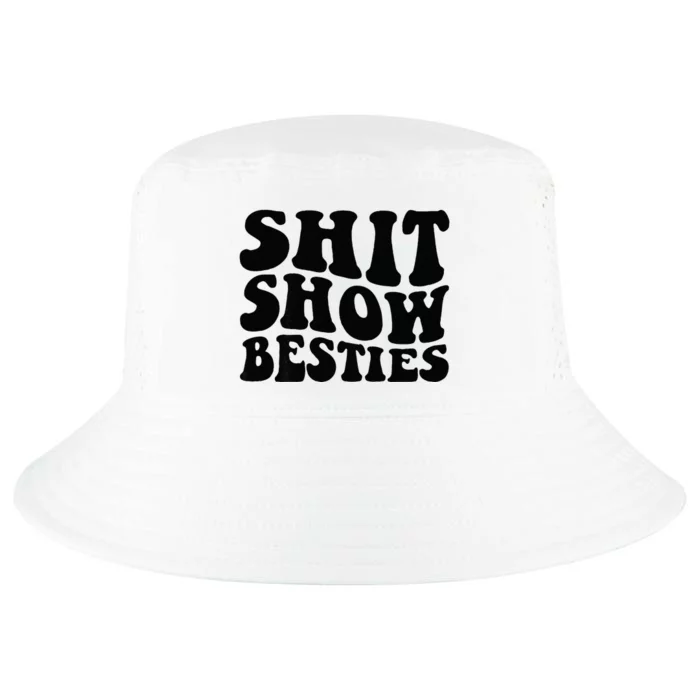 Shit Show Besties On Back Cool Comfort Performance Bucket Hat