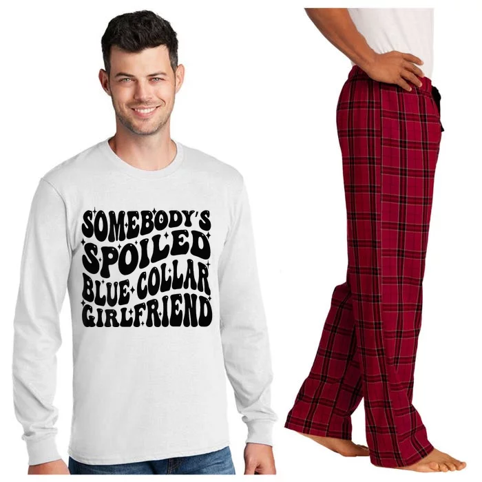 SomebodyS Spoiled Blue Collar Girlfriend Blue Collar Gf Long Sleeve Pajama Set