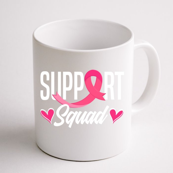 Support Squad Breast Cancer Warrior Breast Cancer Awareness Great Gift Front & Back Coffee Mug