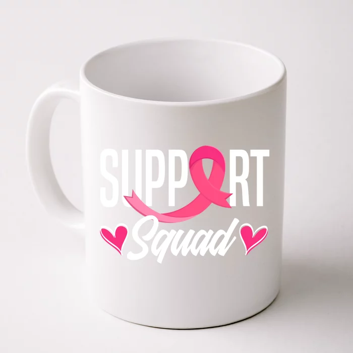 Support Squad Breast Cancer Warrior Breast Cancer Awareness Great Gift Front & Back Coffee Mug