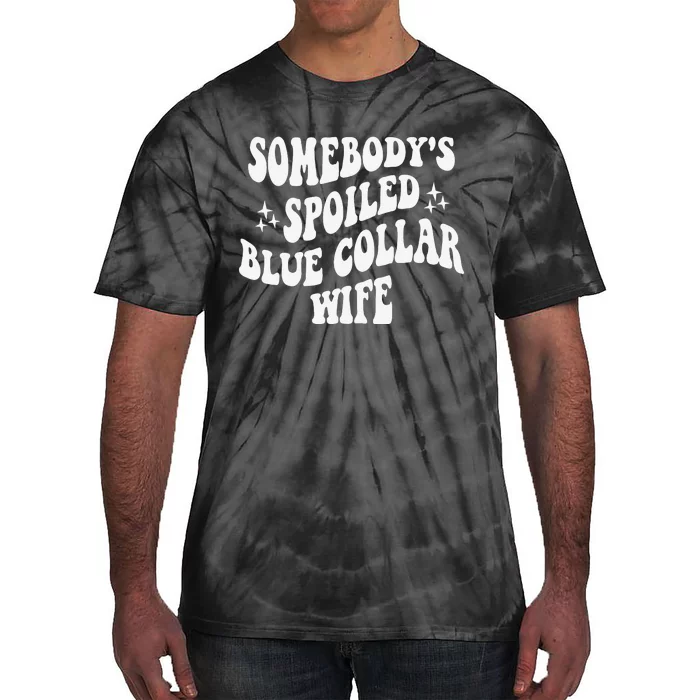 Somebodys Spoiled Blue Collar Wife Mother's Day Groovy Tie-Dye T-Shirt