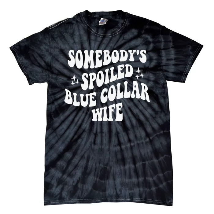 Somebodys Spoiled Blue Collar Wife Mother's Day Groovy Tie-Dye T-Shirt