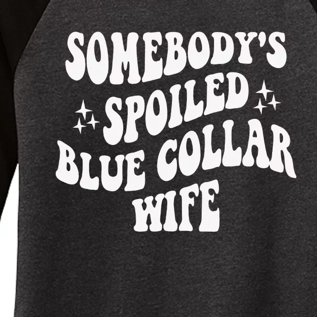 Somebodys Spoiled Blue Collar Wife Mother's Day Groovy Women's Tri-Blend 3/4-Sleeve Raglan Shirt