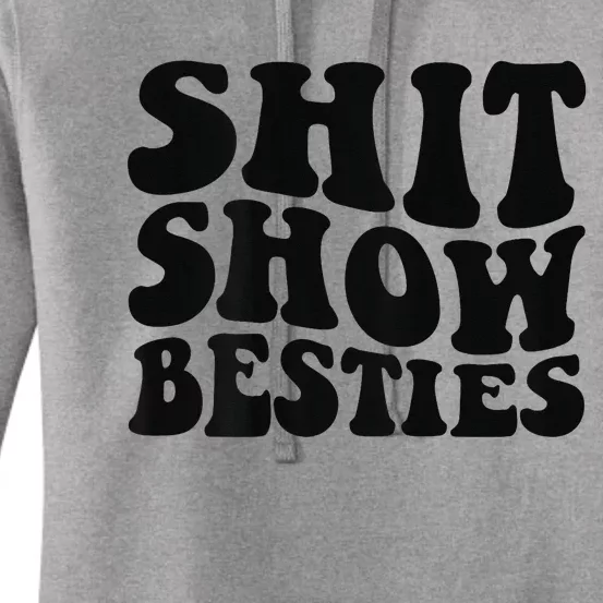 Shit Show Besties on back Women's Pullover Hoodie