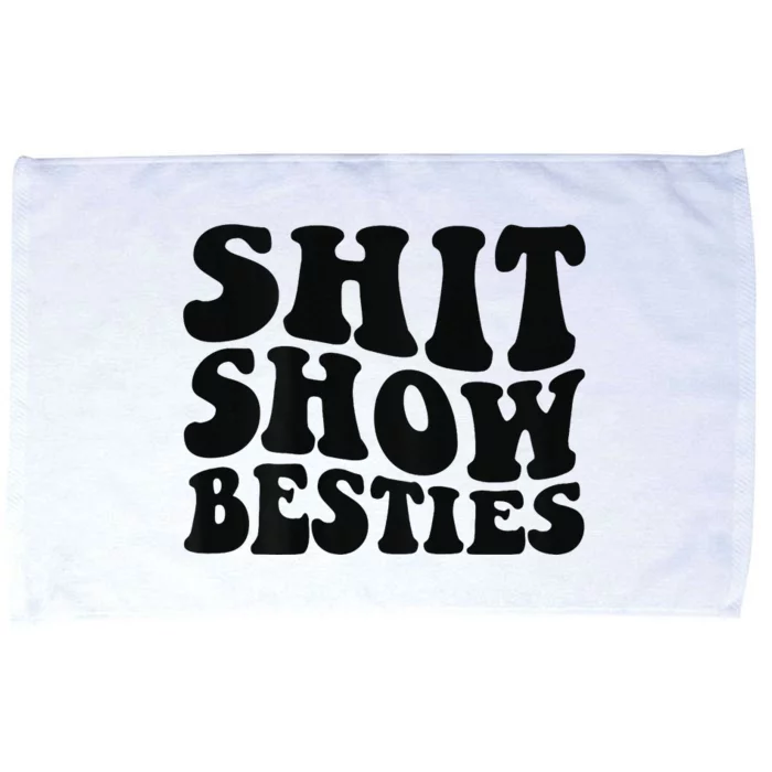 Shit Show Besties on back Microfiber Hand Towel