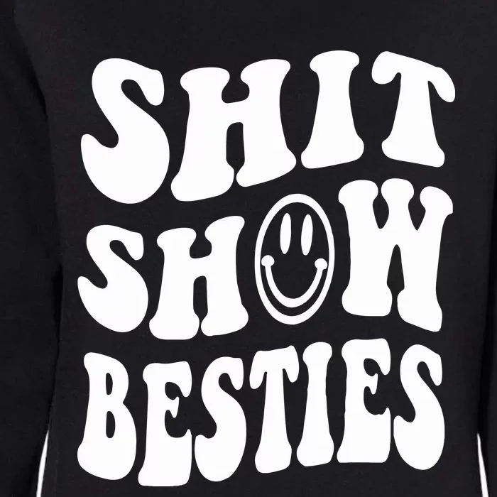 Shit Show Besties Womens California Wash Sweatshirt