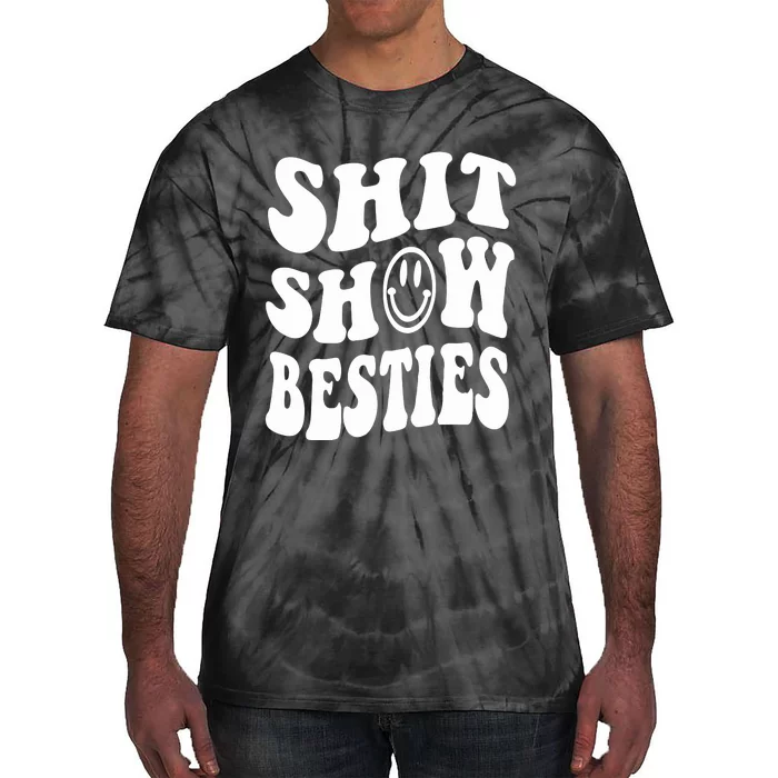 Shit Show Besties Tie-Dye T-Shirt