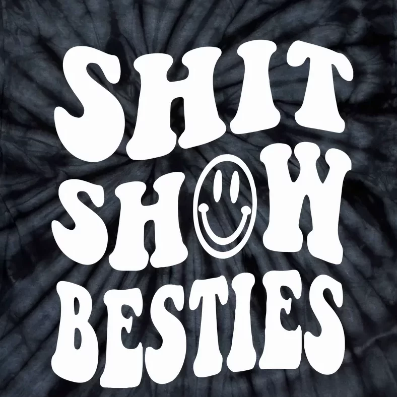 Shit Show Besties Tie-Dye T-Shirt