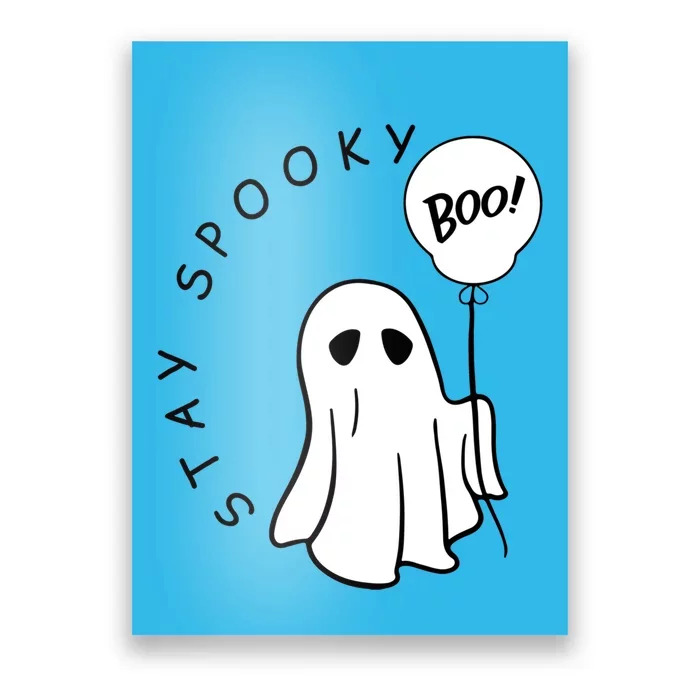 Stay Spooky Boo Cute Ghost Funny Halloween Spooky Season Gift Poster