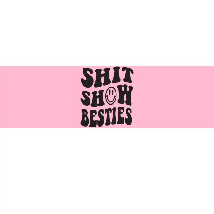 Shit Show Besties Bumper Sticker