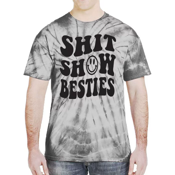 Shit Show Besties Tie-Dye T-Shirt