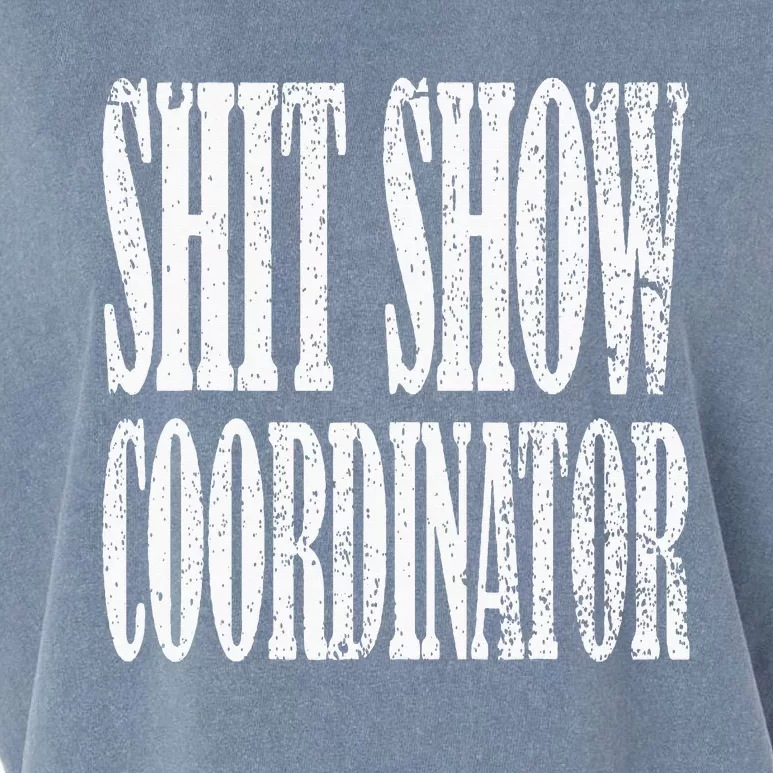 Shit Show Coordinator Funny Shit Show Garment-Dyed Women's Muscle Tee