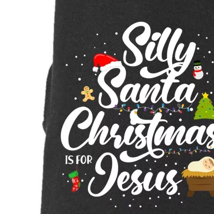 Silly Santa Christmas Is For Jesus Christmas Humor Lover Doggie 3-End Fleece Hoodie