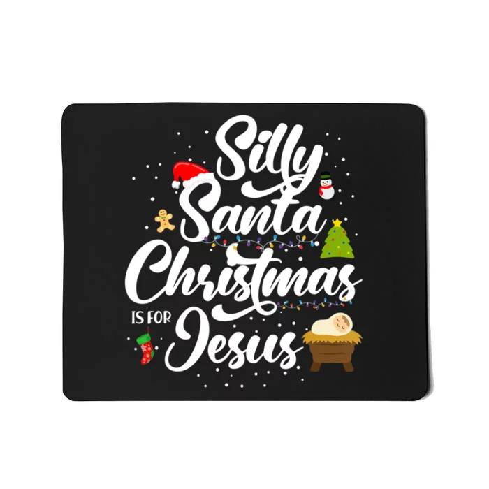 Silly Santa Christmas Is For Jesus Christmas Humor Lover Mousepad