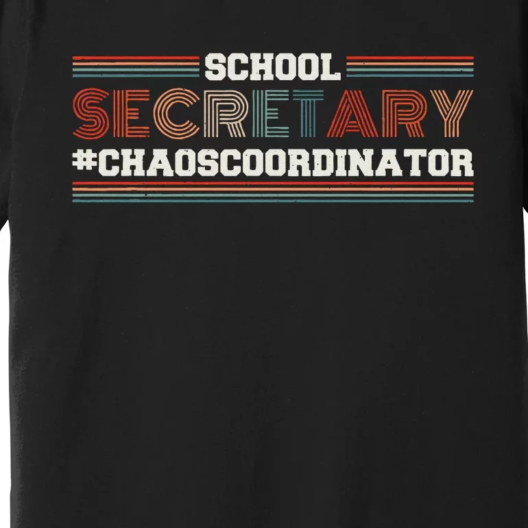 School Secretary Chaoscoordinator School Admin Office Premium T-Shirt