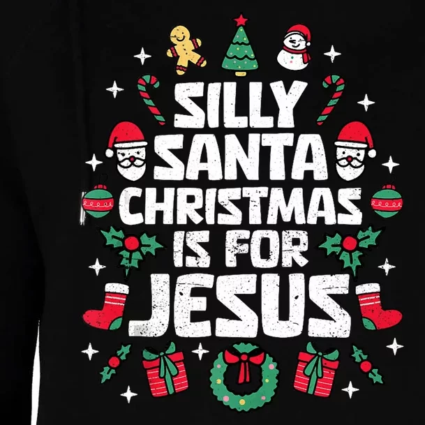 Silly Santa Christmas Is For Jesus Christian Religious Womens Funnel Neck Pullover Hood