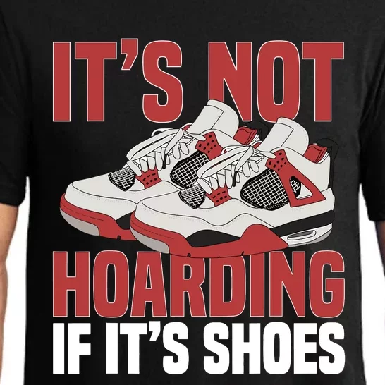 Sneaker Shoe Collector Sneakerheads ItS Not Hoarding Pajama Set