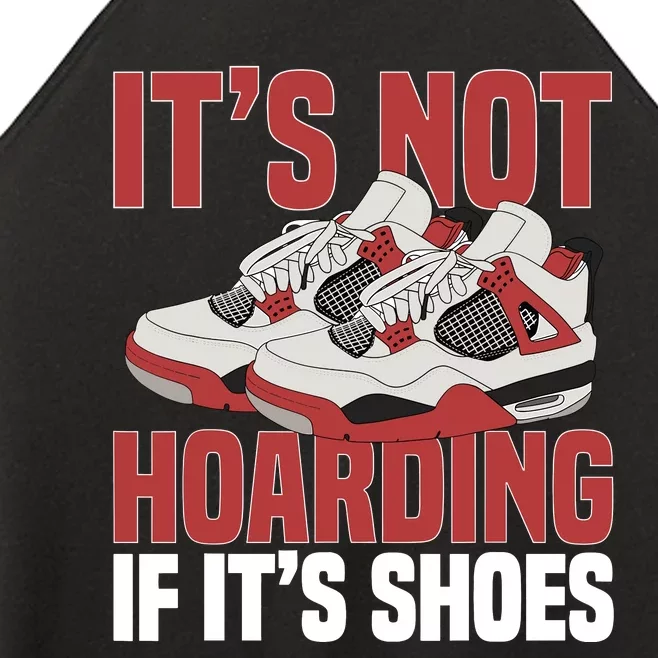 Sneaker Shoe Collector Sneakerheads ItS Not Hoarding Women’s Perfect Tri Rocker Tank