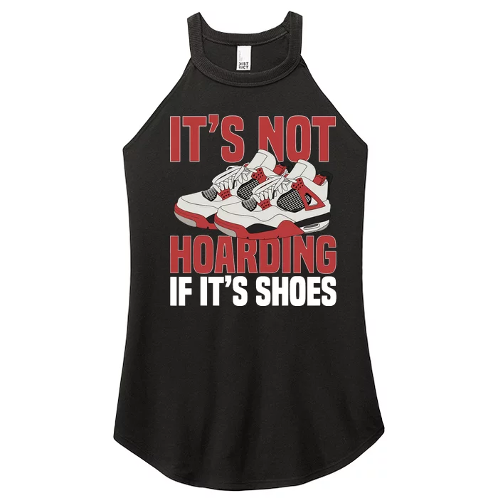 Sneaker Shoe Collector Sneakerheads ItS Not Hoarding Women’s Perfect Tri Rocker Tank