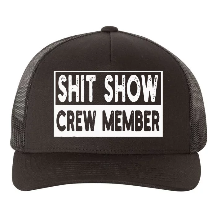 Shit Show Crew Member Funny Yupoong Adult 5-Panel Trucker Hat