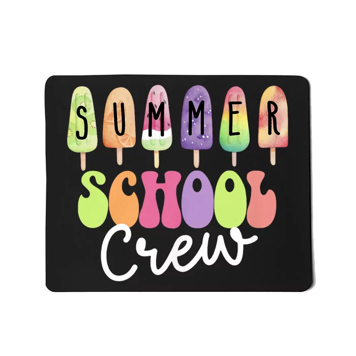 Summer School Crew Cute Popsicle Last Day Of School Teacher Mousepad