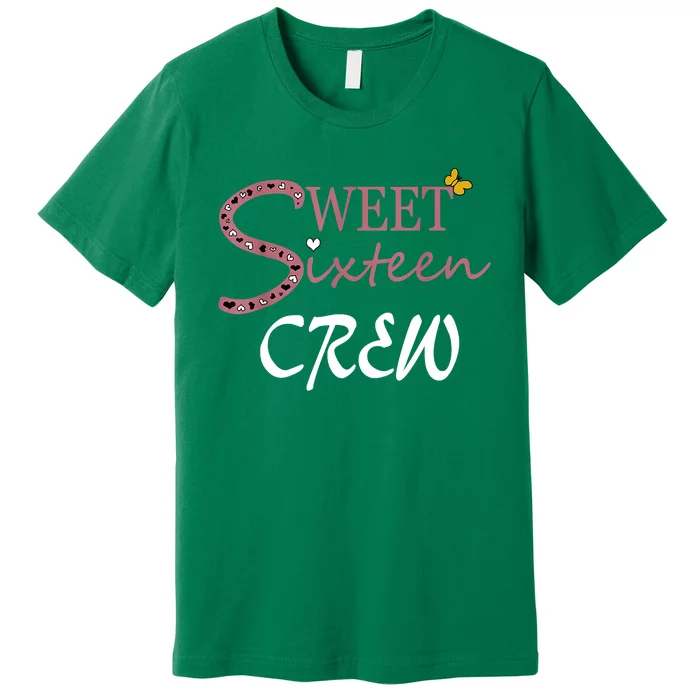 Sweet Sixteen Crew, Celebración De Cumpleaños 16 Tripulación Premium T-Shirt