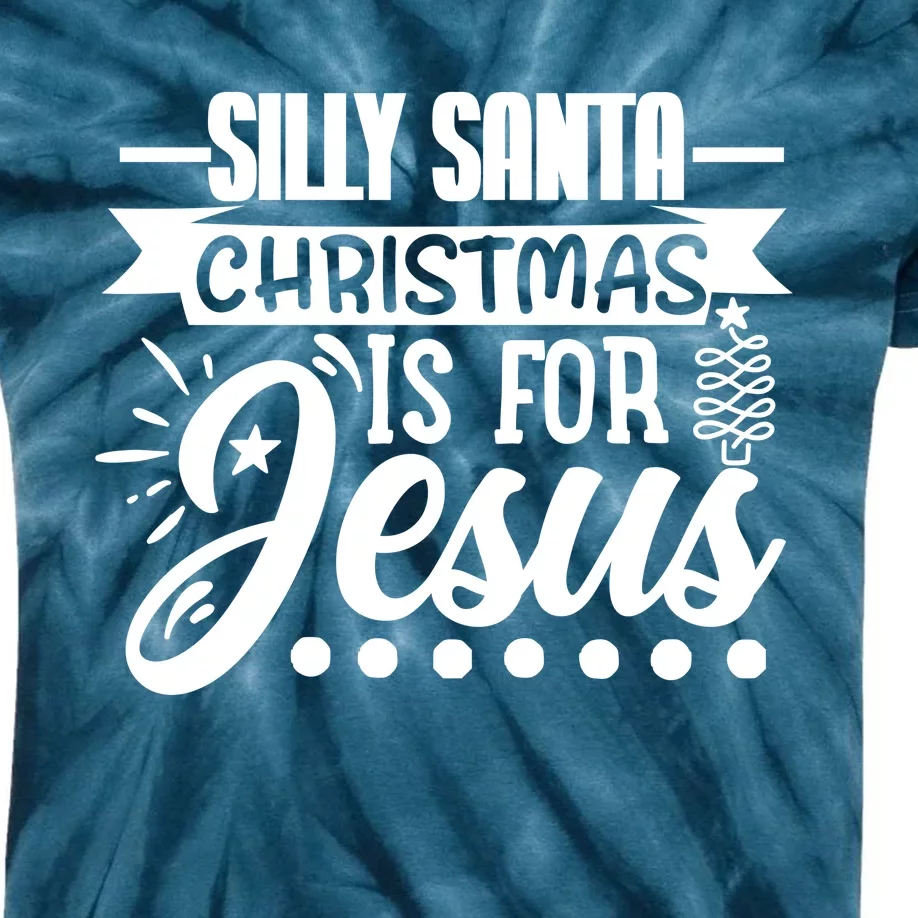 Silly Santa Christmas Is For Jesus Holiday Kids Tie-Dye T-Shirt