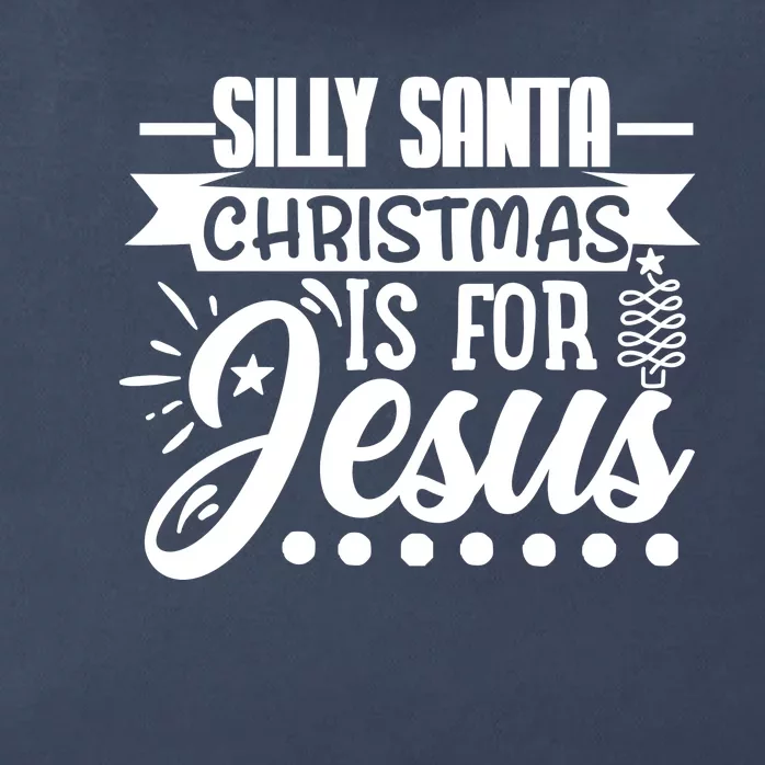 Silly Santa Christmas Is For Jesus Holiday Zip Tote Bag