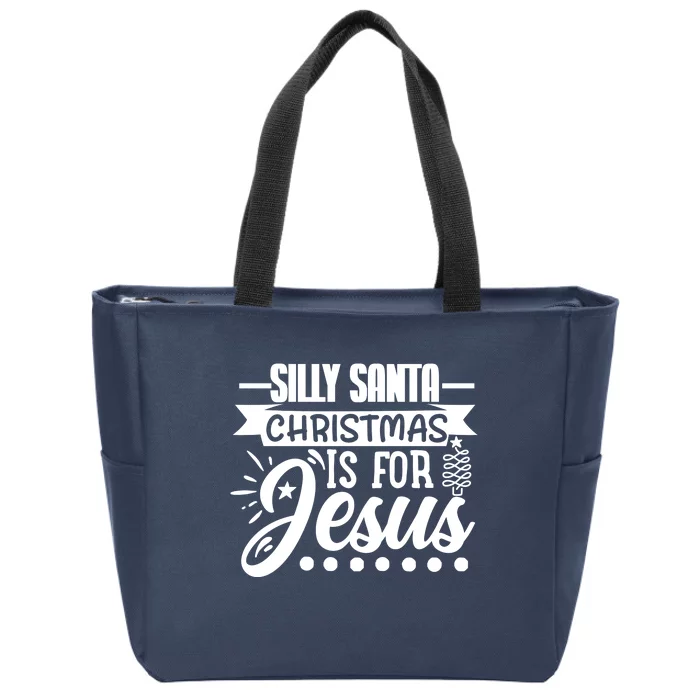 Silly Santa Christmas Is For Jesus Holiday Zip Tote Bag