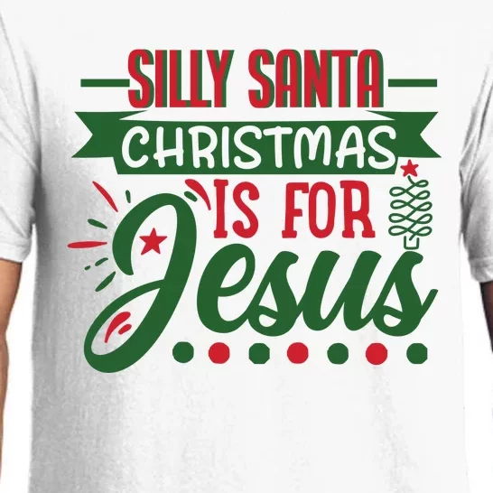 Silly Santa Christmas Is For Jesus Holiday Pajama Set