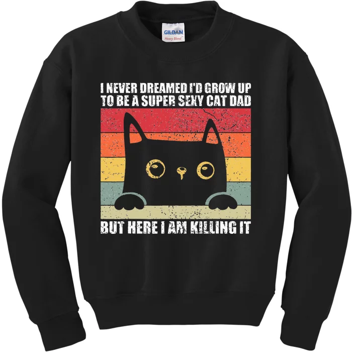 Super Sexy Cat Dad Cat Owner Kitten Pet Lover Kids Sweatshirt