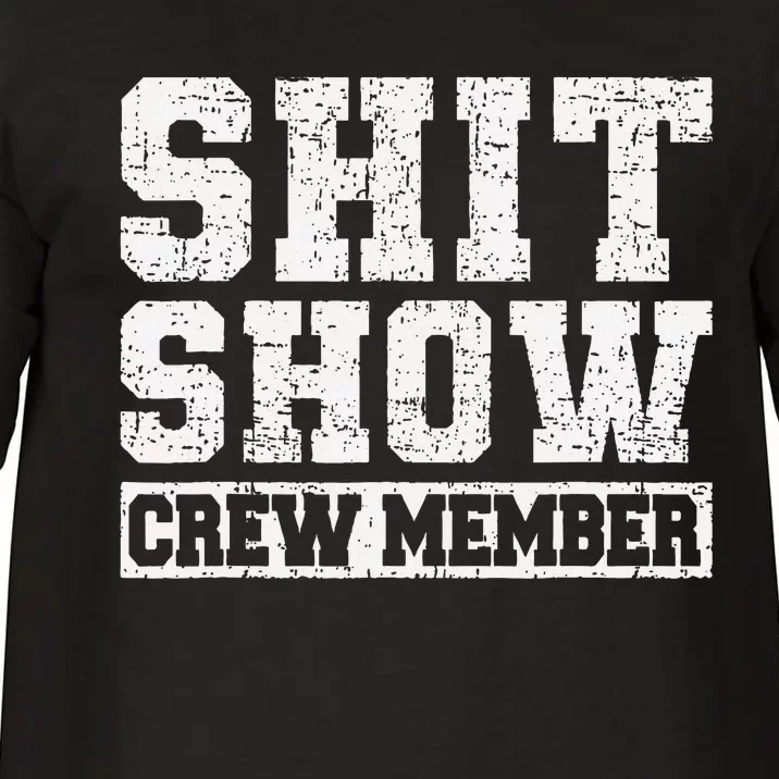 Shit Show Crew Member Funny Employees Friends Family Gifts Comfort Colors T-Shirt