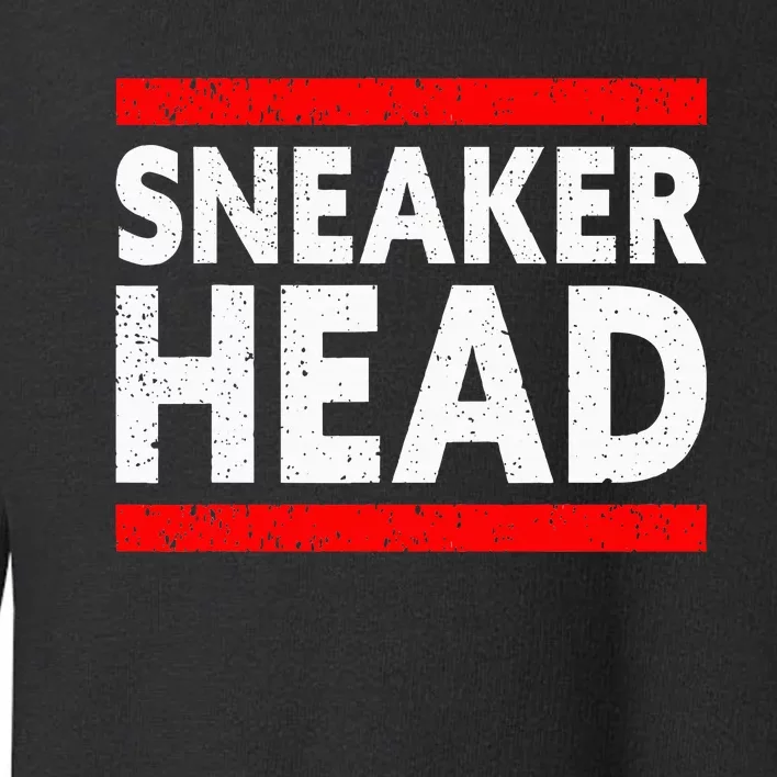 Sneakerhead Sole Collector Sneaker Junkie Sneaker Lover Toddler Sweatshirt